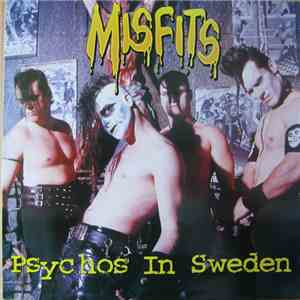 Misfits - Psychos In Sweden mp3 album