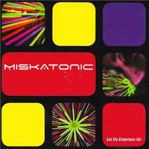 Miskatonic  - Let Us Entertain Us mp3 album