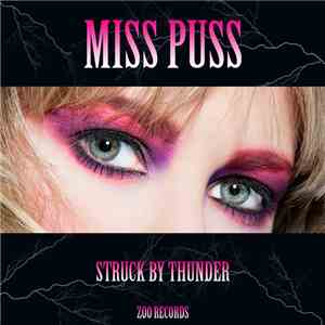 Miss Puss - Struck By Thunder mp3 album