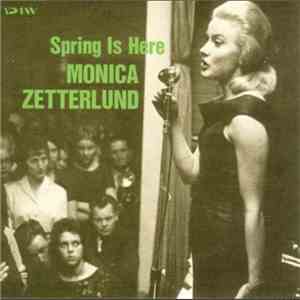Monica Zetterlund With Benny Bailey, Donald Byrd, Arne Domnérus, Lars Gullin, Åke Persson - Spring Is Here mp3 album