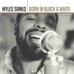 Myles Sanko - Born In Black & White mp3 album