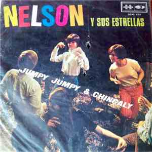 Nelson Y Sus Estrellas - Jumpy Jumpy & Chingaly mp3 album