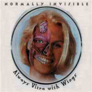 Normally Invisible - Always Ultra With Wings mp3 album