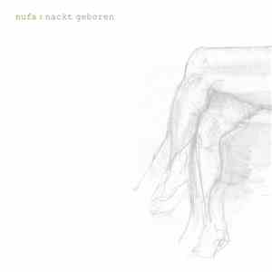 Nufa - Nackt Geboren mp3 album