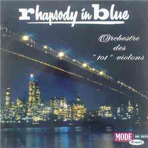 Orchestre Des "101" Violons - Rhapsody In Blue mp3 album