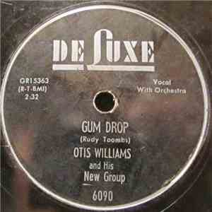 Otis Williams And His New Group - Gum Drop / Save Me, Save Me mp3 album