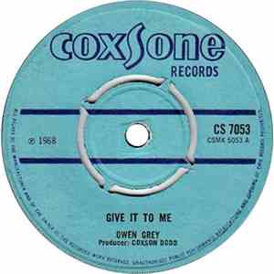 Owen Gray - Give It To Me / It Isn't So mp3 album