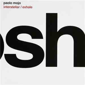 Paolo Mojo - Interstellar / Exhale mp3 album