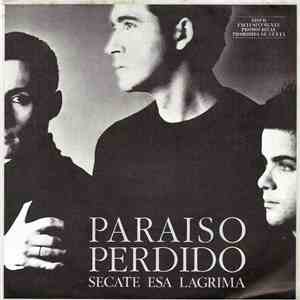 Paraíso Perdido - Sécate Esa Lágrima mp3 album