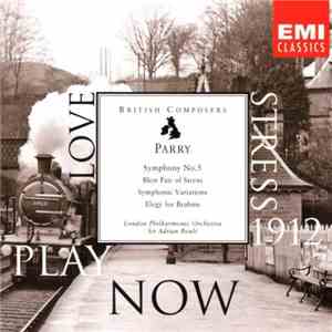 Parry : London Philharmonic Orchestra, Sir Adrian Boult - Symphony No.5 - Blest Pair Of Sirens - Symphonic Variations - Elegy For Brahms mp3 album