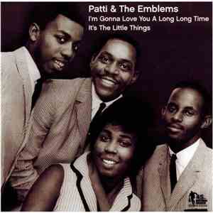 Patti & The Emblems - I'm Gonna Love You A Long, Long Time / It's The Little Things mp3 album
