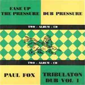 Paul Fox / Tribulation All Stars - Ease Up The Pressure / Dub Pressure mp3 album