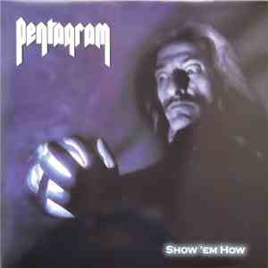 Pentagram - Show 'em How mp3 album