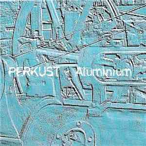 Perkust - Aluminium mp3 album