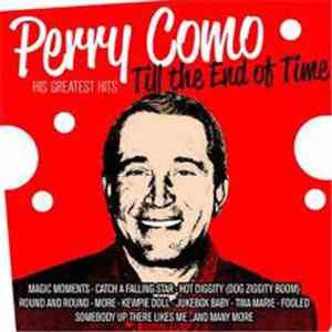 Perry Como - Till The End Of Time - His Greatest Hits mp3 album