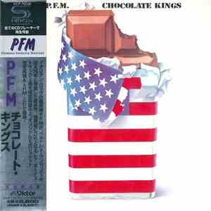 P.F.M. - Chocolate Kings mp3 album