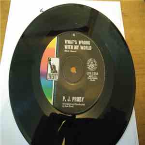 P.J. Proby - What's Wrong With My World / Why, Baby Why mp3 album