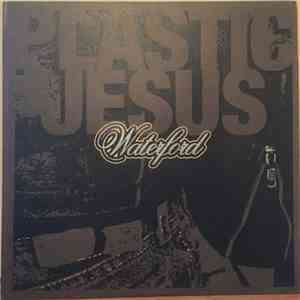Plastic Jesus  - Waterford mp3 album
