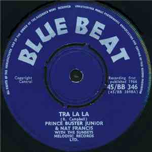 Prince Buster Junior & Nat Francis  With The Sunsets  - Tra La La / Mama Kiss Him Goodnight mp3 album