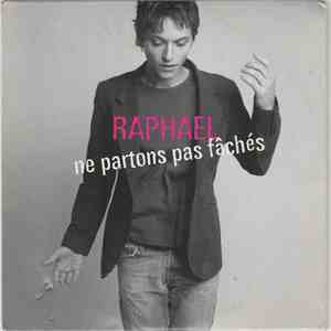 Raphael - Ne Partons Pas Fâchés mp3 album