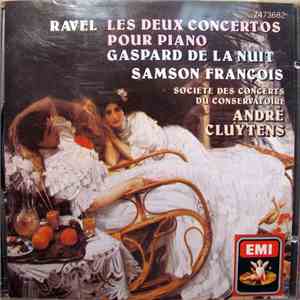 Ravel / Samson François, Orchestre De La Société Des Concerts Du Conservatoire, André Cluytens - Les Deux Concertos Pour Piano / Gaspard De La Nuit mp3 album
