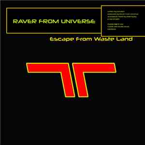 Raver From Universe - Escape From Waste Land mp3 album