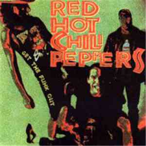 Red Hot Chili Peppers - Get The Funk Out mp3 album