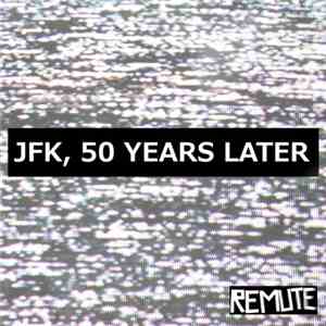 Remute - JFK, 50 Years Later mp3 album