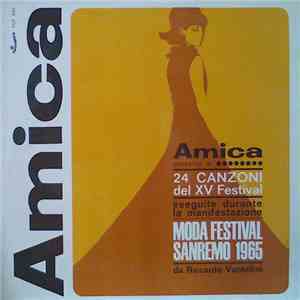 Riccardo Vantellini - Amica Presenta Le 24 Canzoni Del XV Festival Eseguite Durante La Manifestazione Moda Festival Sanremo 1965 mp3 album