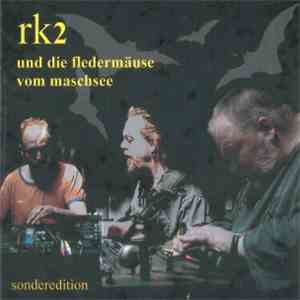 RK2 - Und Die Fledermäuse Vom Maschsee mp3 album