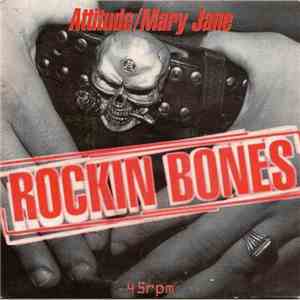 Rockin Bones - Attitude / Mary Jane mp3 album