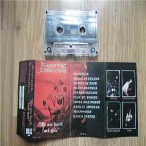 Sadistik Exekution - We Are Death Fukk You mp3 album