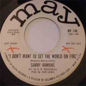 Sam Hawkins - I Don't Want To Set The World On Fire mp3 album