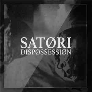 Satori  - Dispossession mp3 album