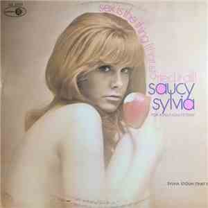 Saucy Sylvia - Sex Is The Thing (That Started It All) mp3 album