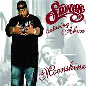 Savage  featuring Akon - Moonshine mp3 album