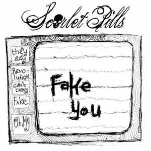 Scarlet Pills - Fake You mp3 album