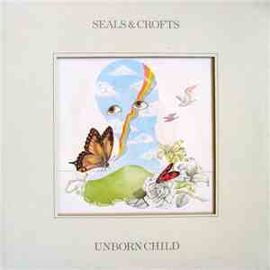 Seals & Crofts - Unborn Child mp3 album