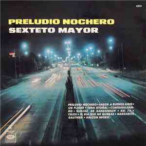 Sexteto Mayor - Preludio Nochero mp3 album