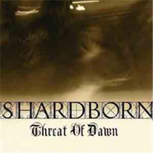 Shardborn - Threat Of Dawn mp3 album