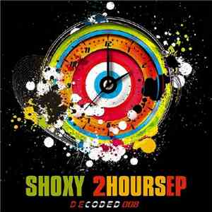Shoxy - 2 Hours EP mp3 album