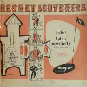 Sidney Bechet, Claude Luter, André Réwéliotty Et Son Orchestre - Bechet-Souvenirs mp3 album