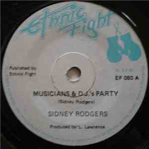 Sidney Rodgers / Ethnic Fight Band - Musicians & D.J.'s Party / Musician Rocker mp3 album