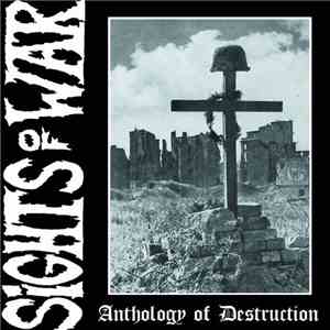 Sights Of War - Anthology Of Destruction mp3 album
