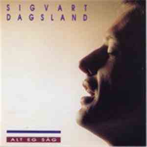 Sigvart Dagsland - Alt Eg Såg mp3 album