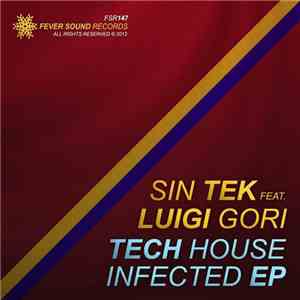 Sin Tek Feat. Luigi Gori - Tech House Infected EP mp3 album