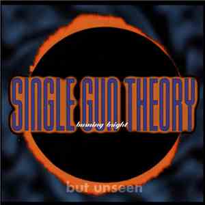 Single Gun Theory - Burning Bright (But Unseen) mp3 album