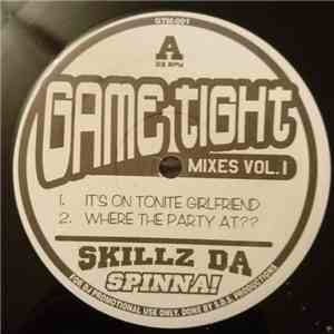 Skillz Da Spinna! - Game Tight Mixes Vol. 1 mp3 album
