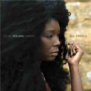 Slowly Rolling Camera - All Things mp3 album