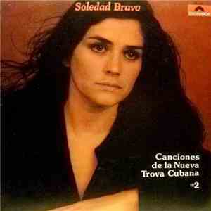 Soledad Bravo - Canciones De La Nueva Trova Cubana Vol. 2 mp3 album
